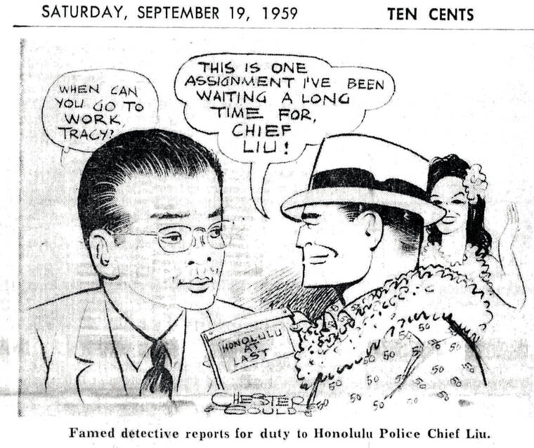 STAR-ADVERTISER
                                In 1959 and 1960, Dick Tracy teamed up with Honolulu Police Chief Dan Liu to solve crimes.